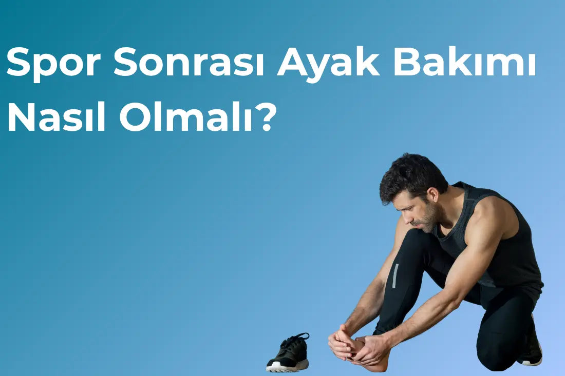 Spor Sonrası Ayak Bakımı Nasıl Olmalı? Bilim Destekli Bitkisel Yaklaşım