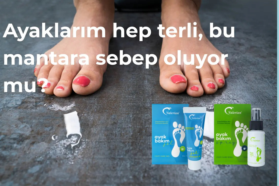 Ayak Terlemesi ve Islaklık: Neden Olur, Nasıl Önlenir?