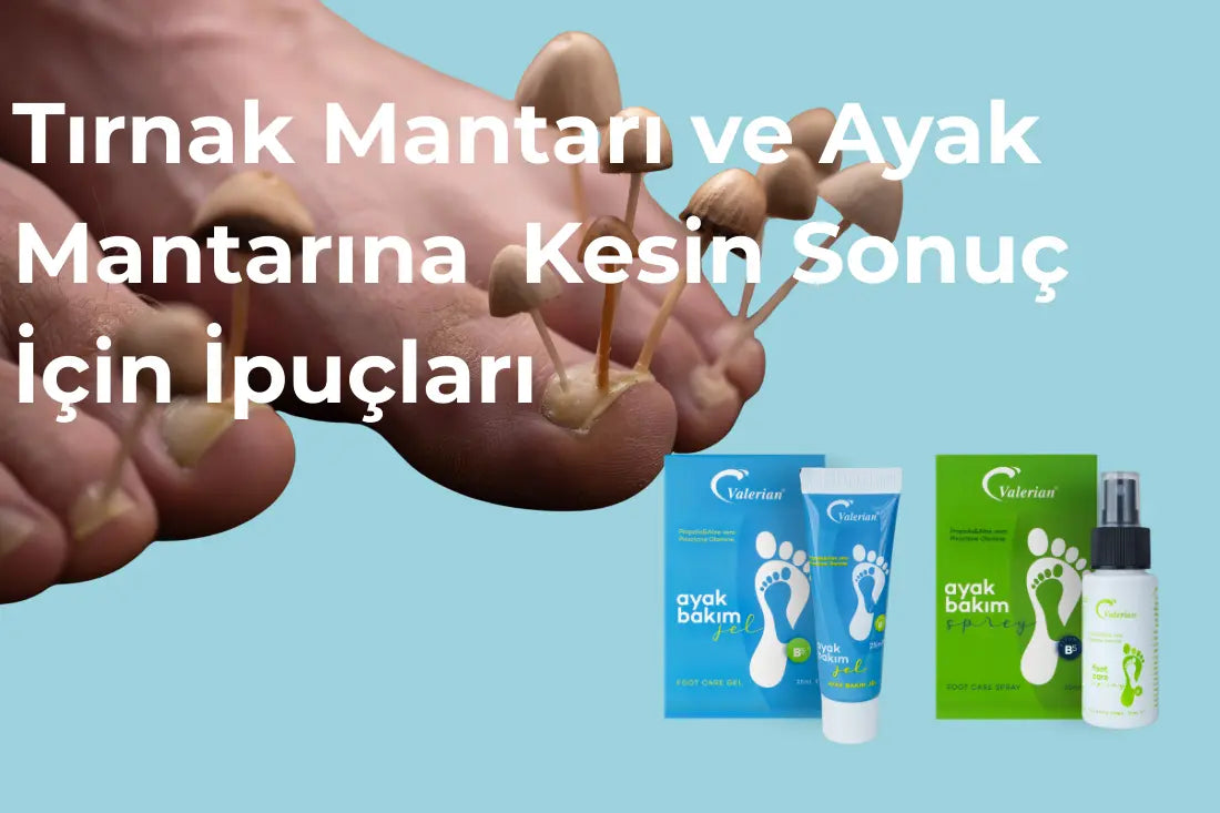 Tırnak Mantarı ve Ayak Mantarına Doğal Çözümler | Kesin Sonuç İçin İpuçları